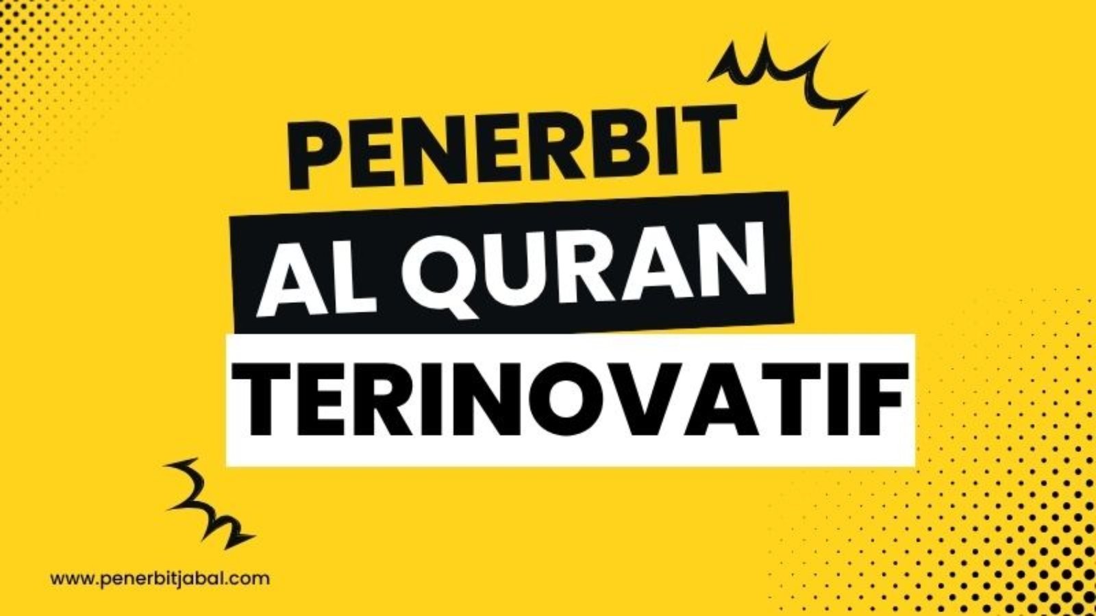 Alasan Penerbit Al-Qur'an Terinovatif Kian Diminati Umat